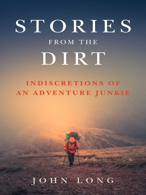 Title details for Stories from the Dirt by John Long - Wait list